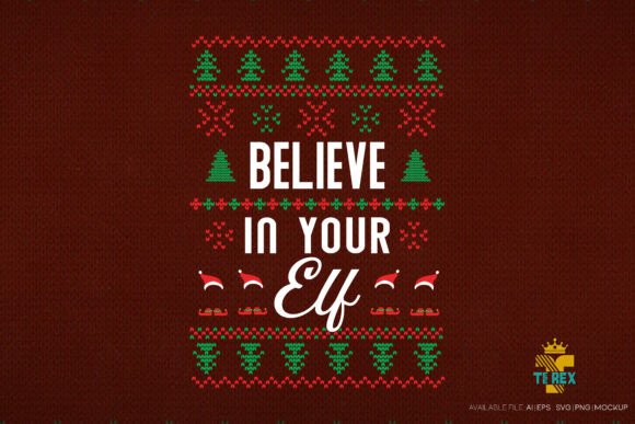 Believe in Your Elf Ugly Sweater Design