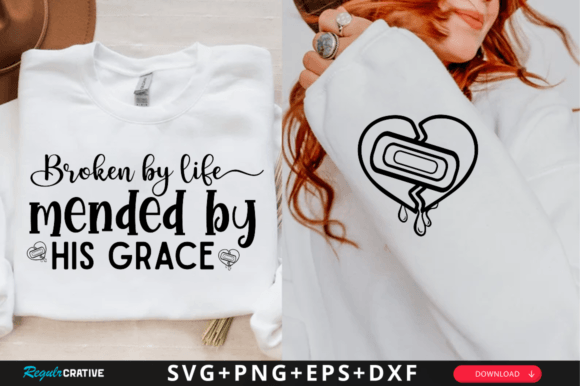 Broken by Life Mended by His Grace SVG