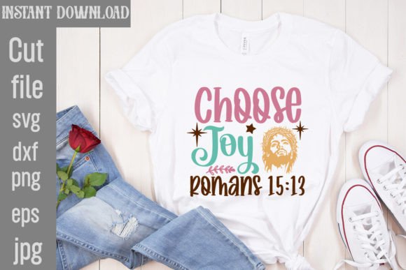 Choose Joy Romans 15 13 SVG Cut File