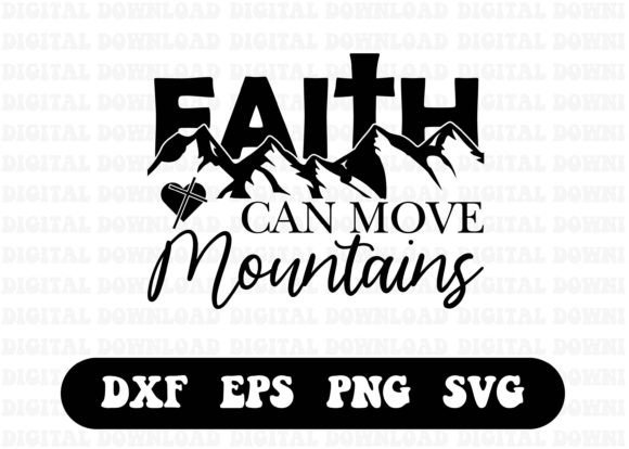 Faith Can Move Mountains Svg T-shirt