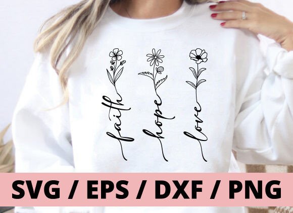 Faith Hope Love Svg, Wildflower Svg Png for T-Shirt Designs