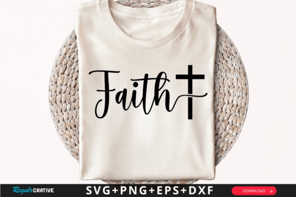 Faith T-Shirt Svg Design and T-Shirt Designs