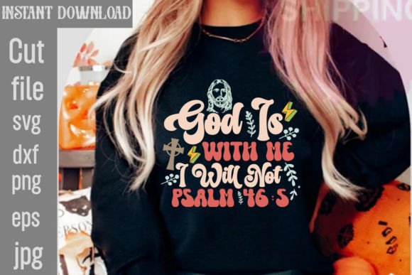 God is with Me I Will Not Psalm 46 5 Ret T-Shirt Designs