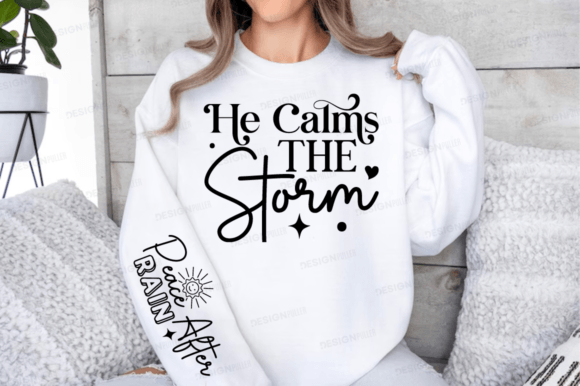 He Calms the Storm Sleeve Svg Design for T-Shirt Designs