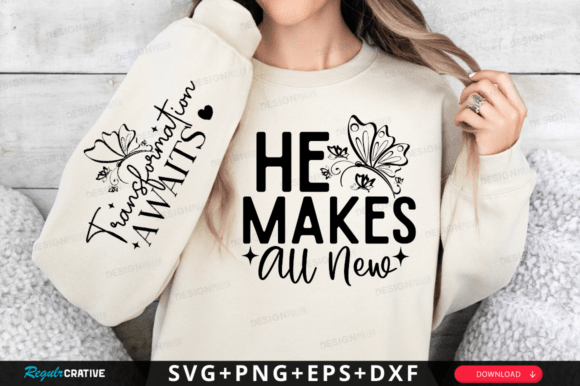 He Makes All New Sleeve Svg Design