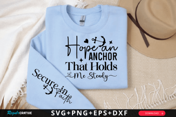 Hope an Anchor That Holds Me Steady SVG for T-Shirt Designs
