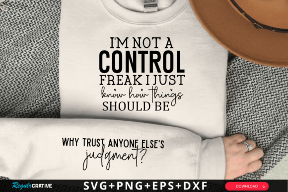 I'm Not a Control Freak, Faith Svg Design