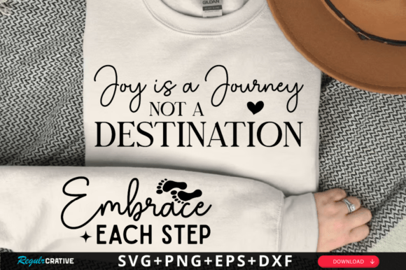 Joy is a Journey Not a Destination SVG T-Shirt Designs