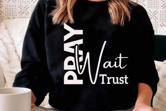 Pray Wait Trust PNG, Religious Faith SVG