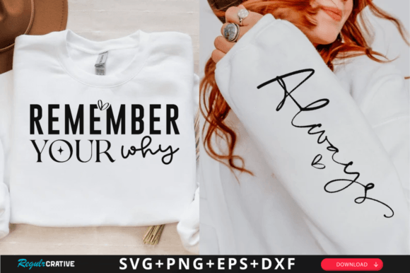 Remember Your Why Sleeve Svg Design for T-Shirt Designs