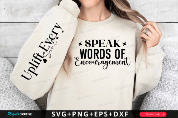 Speak Words of Encouragement Sleeve Svg
