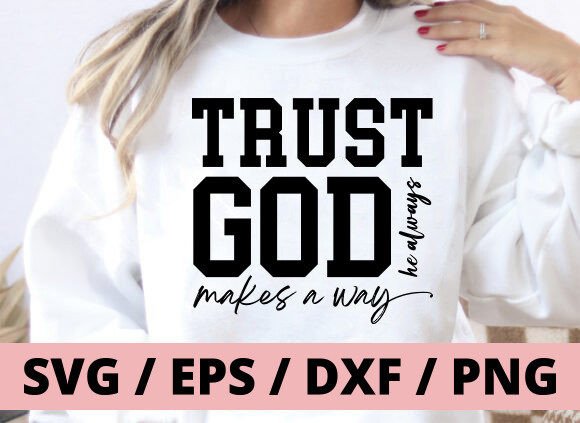 Trust God Svg, T-Shirt Designs